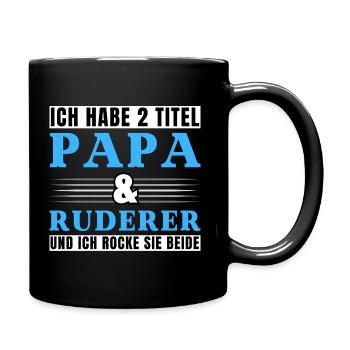 Ich habe 2 Titel Papa und Ruderer - Tasse einfarbig - Schwarz - Rechts