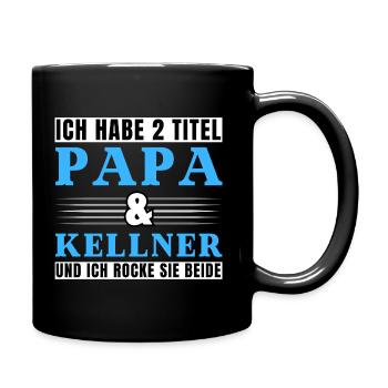 Ich habe 2 Titel Papa und Kellner - Tasse einfarbig - Schwarz - Rechts