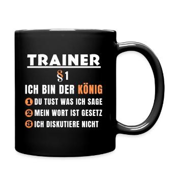 Trainer Geschenk - Ich bin der König - Tasse einfarbig - Schwarz - Rechts