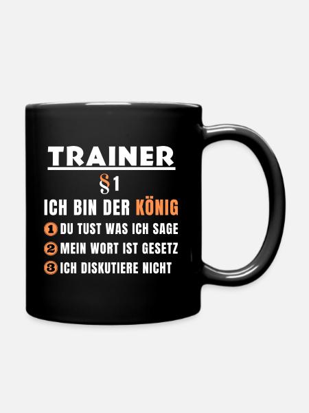 Trainer Geschenk - Ich bin der König - Tasse einfarbig - Schwarz