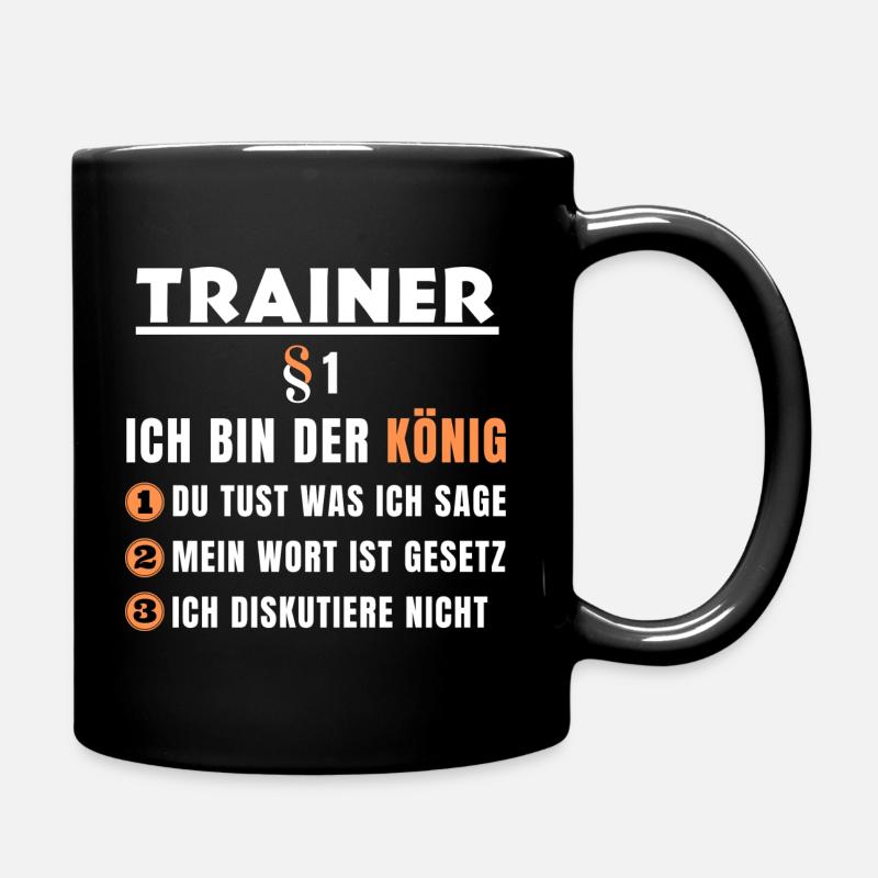 Trainer Geschenk - Ich bin der König - Tasse einfarbig - Schwarz