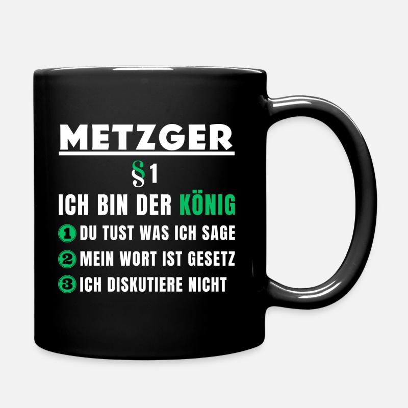 Metzger Geschenk - Ich bin der König - Tasse einfarbig - Schwarz