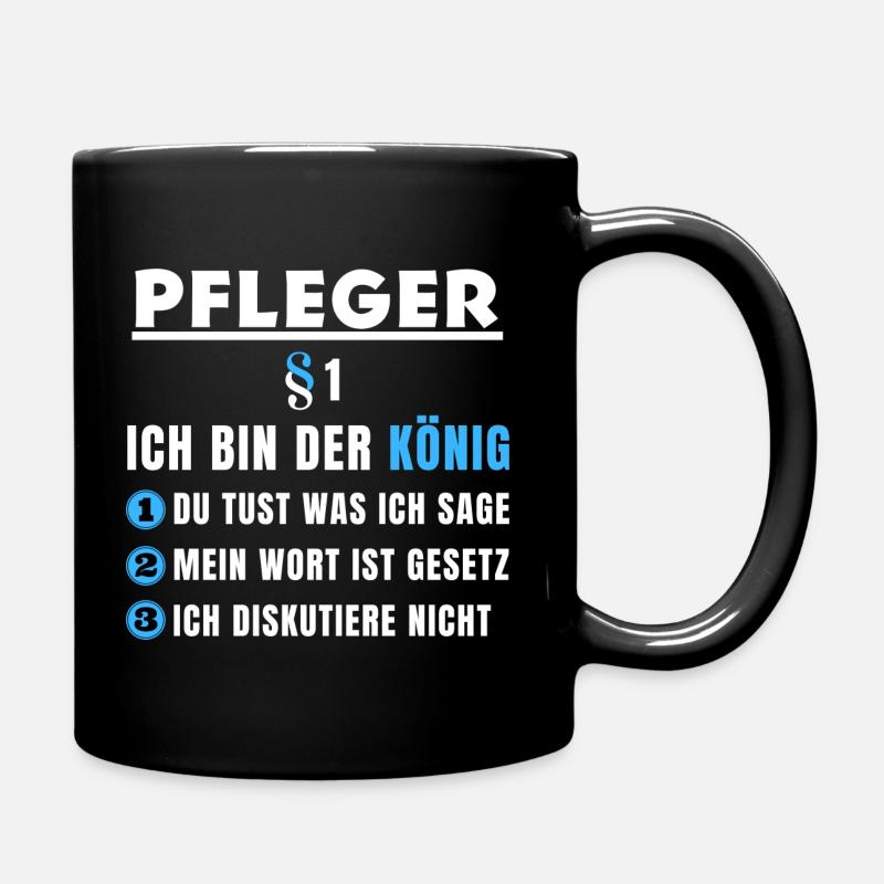 Pfleger Geschenk - Ich bin der König - Tasse einfarbig - Schwarz