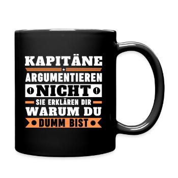 Kapitäne argumentieren nicht - Tasse einfarbig - Schwarz - Rechts