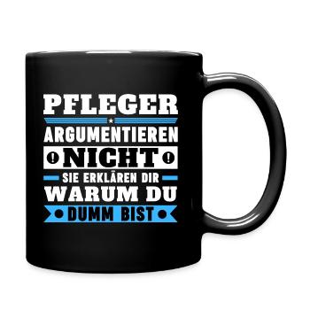 Pfleger argumentieren nicht - Tasse einfarbig - Schwarz - Rechts