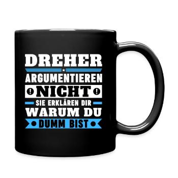 Dreher argumentieren nicht - Tasse einfarbig - Schwarz - Rechts