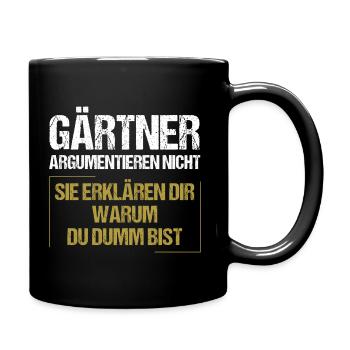 Gärtner argumentieren nicht - Tasse einfarbig - Schwarz - Rechts