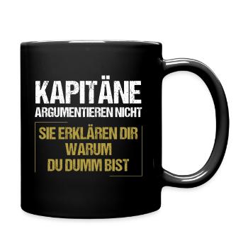 Kapitäne argumentieren nicht - Tasse einfarbig - Schwarz - Rechts