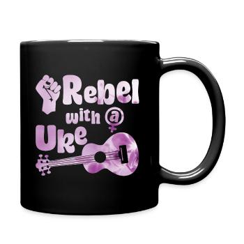 Feminist Rebel with a Uke - Tasse einfarbig - Schwarz - Rechts