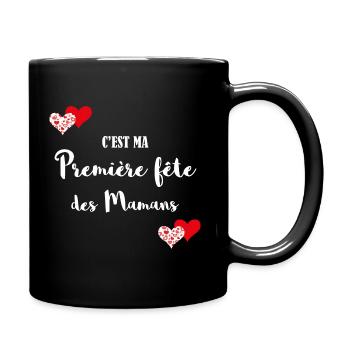 Première fête des mamans, première fête des mères - Mug uni - noir - Droite