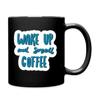 Wake Up and Smell Coffee - Full Colour Mug - black - Right