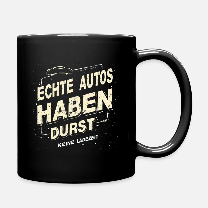 Echte Autos haben Durst - Tasse einfarbig - Schwarz