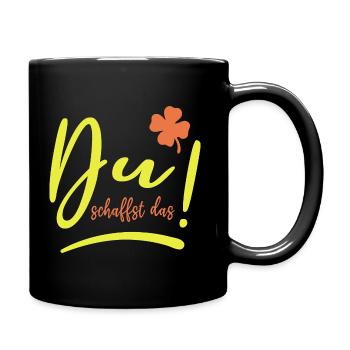 Du schaffst das! - Mut machen - Glücksbringer - Tasse einfarbig - Schwarz - Rechts
