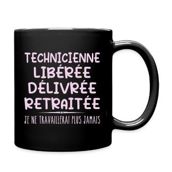 Technicienne célèbre sa retraite avec humour - Mug uni - noir - Droite
