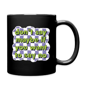 Communication directe – Dites non avec style - Mug uni - noir - Droite