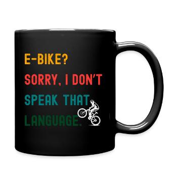 Mountain bike design – e-bike? No thank you! - Full Colour Mug - black - Right