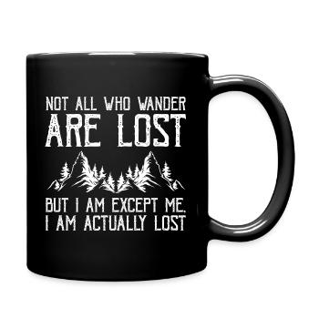 Funny Hiking Wander Joke Actually Lost Quote - Tasse einfarbig - Schwarz - Rechts