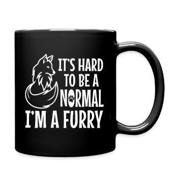 It's Hard To Be A Normal I'm A Furry - Tasse einfarbig - Schwarz - Rechts