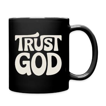 Trust God Jesus Christen Glaube - Tasse einfarbig - Schwarz - Rechts