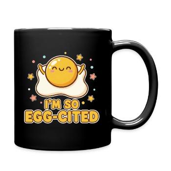 I’m So Egg-cited Kawaii Spiegelei Wortspiel - Tasse einfarbig - Schwarz - Rechts