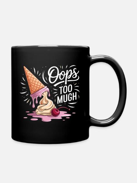 Oops Too Much Lustiges Eis Motiv Mit Schmelzender - Tasse einfarbig - Schwarz