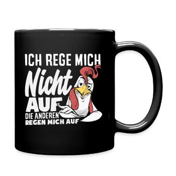 Ich rege mich nicht auf die anderen regen mich auf - Tasse einfarbig - Schwarz - Rechts