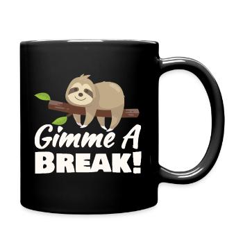 Gib mir jetzt eine kleine Pause - Faultier Fan - Tasse einfarbig - Schwarz - Rechts
