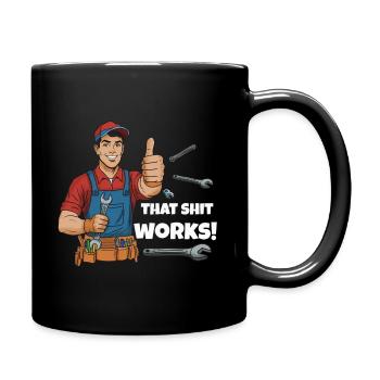 Werkstattheld Spruchdesign, That shit works! - Tasse einfarbig - Schwarz - Rechts