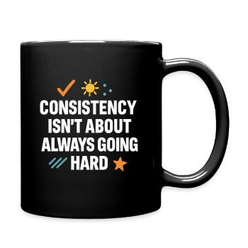 Konsequenz statt harter Arbeit, motivierend - Tasse einfarbig - Schwarz - Rechts
