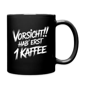 Vorsicht Erst 1 Kaffee - Tasse einfarbig - Schwarz - Rechts