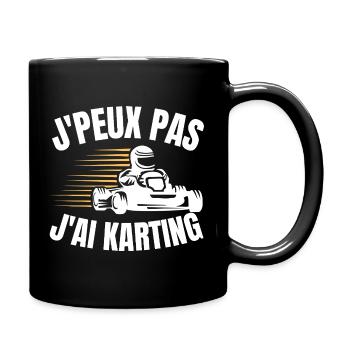 J’Peux Pas J’ai Karting Pilote - Mug uni - noir - Droite