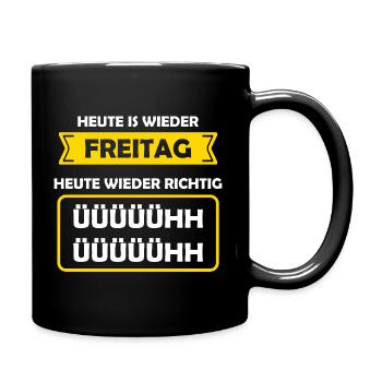 Today is Friday again Today again Richtig Ühh - Full Colour Mug - black - Right
