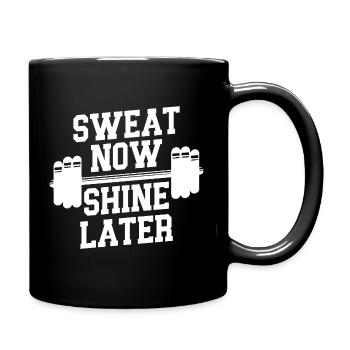 Sweat Today Shine Tomorrow - Full Colour Mug - black - Right