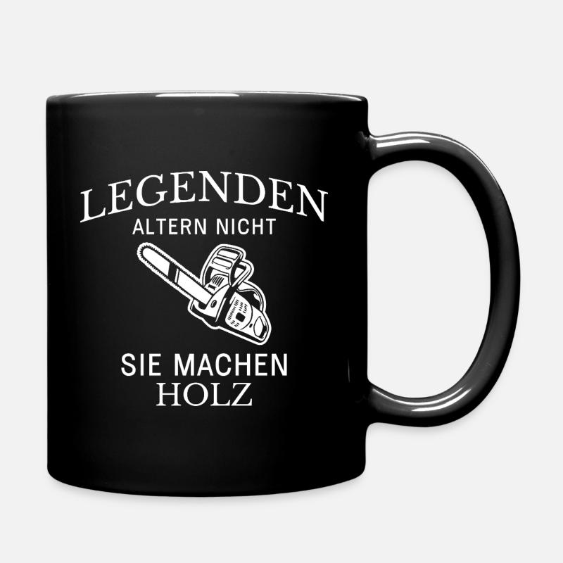 Legenden machen Holz Spruch - Tasse einfarbig - Schwarz