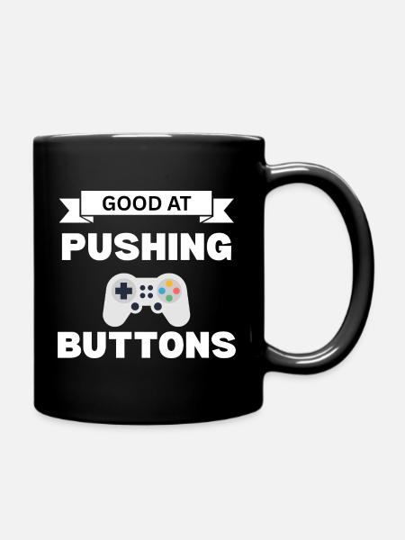Guter Knopfdruck Spruch - Tasse einfarbig - Schwarz