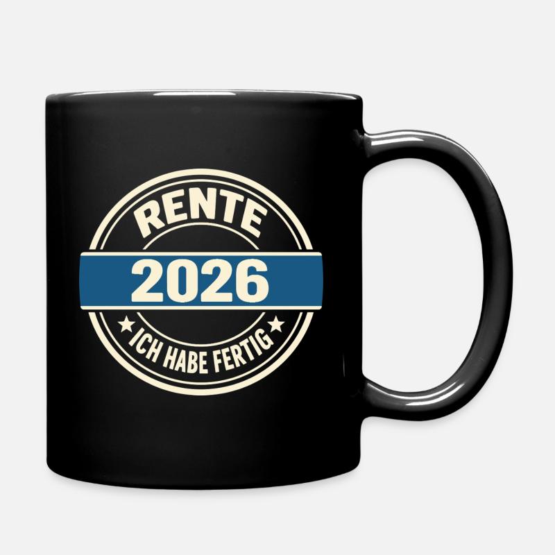 Rentner 2026 Ich Habe Fertig - Süßes Rente Geschen - Tasse einfarbig - Schwarz