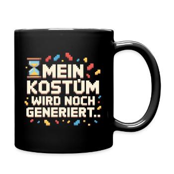 Kostüm Wird Noch Generiert Köln Karneval Fasching - Tasse einfarbig - Schwarz - Rechts