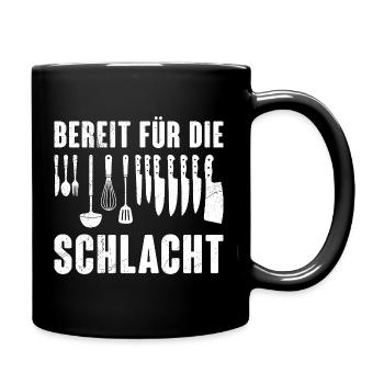 Chefkoch BEREIT FÜR DIE SCHLACHT Lustiges - Tasse einfarbig - Schwarz - Rechts