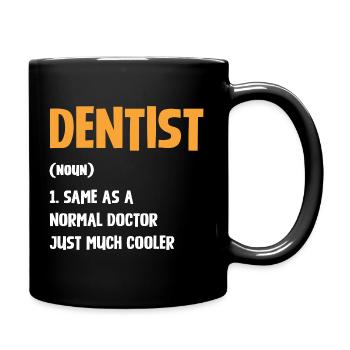 Zahnarzt Humor Typografie - Tasse einfarbig - Schwarz - Rechts