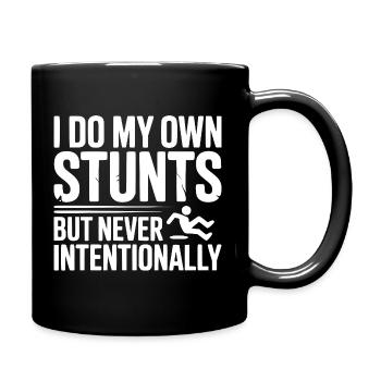 I Do My Own Stunts But Never Intentionally - Full Colour Mug - black - Right