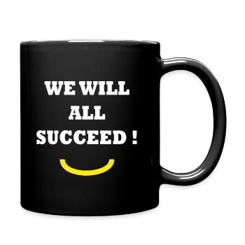 WIR WERDEN ALLE ERFOLG HABEN! - Tasse einfarbig - Schwarz - Rechts