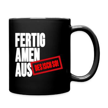 Großbuchstaben Stempelbanner - Fertig Amen Aus - Tasse einfarbig - Schwarz - Rechts