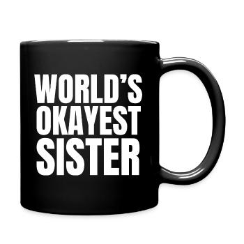 Die beste Schwester der Welt – lustige, sarkastische Schwester - Tasse einfarbig - Schwarz - Rechts