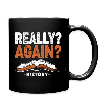 Historisch Historiker Geschichte - Tasse einfarbig - Schwarz - Rechts