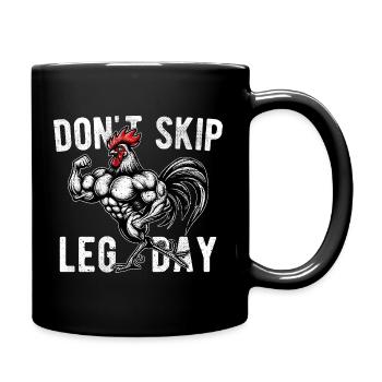 Lass den Beintag nicht aus, lustige FITNESSSTUDIO-Bodybuilding. - Tasse einfarbig - Schwarz - Rechts