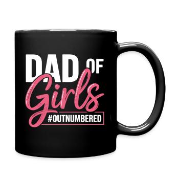 Dad of Girls Outnumbered Papa Spruch - Tasse einfarbig - Schwarz - Rechts