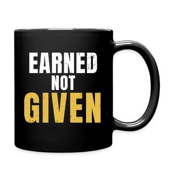 Earned Not Given Discipline, Hard Work - Full Colour Mug - black - Right