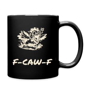 F-CAW-F - Funny Chicken Saying - Full Colour Mug - black - Right