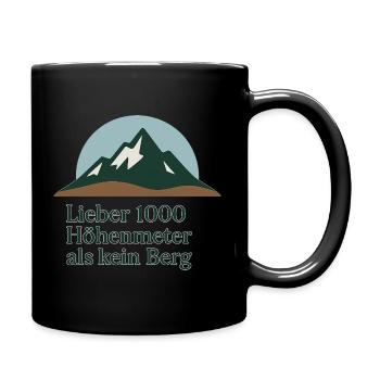 Lieber 1000 Höhenmeter als kein Berg - Tasse einfarbig - Schwarz - Rechts