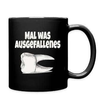 Mal was Ausgefallenes – Lustiger Zahn - Tasse einfarbig - Schwarz - Rechts